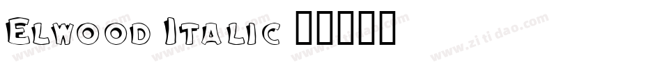Elwood Italic字体转换